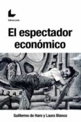 el espectador economico-guillermo del haro-9788416881987 el espectador economico-guillermo del haro-9788416881987