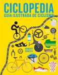 ciclopedia: guia ilustrada de ciclismo-robert dineen-9788416890187 ciclopedia: guia ilustrada de ciclismo-robert dineen-9788416890187