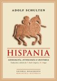hispania: geografia, etnologia e historia (2ª ed.)-adolf schulten-9788416981687 hispania: geografia, etnologia e historia (2ª ed.)-adolf schulten-9788416981687