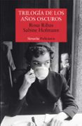 trilogia de los años oscuros-rosa ribas-sabine hofmann-9788417151287 trilogia de los años oscuros-rosa ribas-sabine hofmann-9788417151287