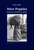 mary poppins: magia, leyenda, mito-maria tausiet-9788417301187 mary poppins: magia, leyenda, mito-maria tausiet-9788417301187