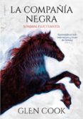 la compañia negra: sombras fluctuantes (libro ii)-glen cook-9788417671587 la compañia negra: sombras fluctuantes (libro ii) glen cook 9788417671587