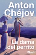 Lee libros en línea gratis sin descargar LA DAMA DEL PERRITO 9788417906887 de ANTÓN CHEJOV PDF MOBI PDB en español