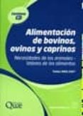 alimentacion de bovinos ovinos y caprinos: necesidades de los ani males valores de los alimentos-9788420011387 alimentacion de bovinos ovinos y caprinos: necesidades de los ani males valores de los alimentos-9788420011387