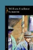 la mansion-william faulkner-9788420422787 la mansion-william faulkner-9788420422787