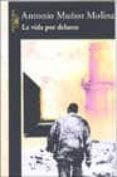 la vida por delante-antonio muñoz molina-9788420465487 la vida por delante-antonio muñoz molina-9788420465487