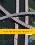 evaluacion de impacto ambiental (incluye cd-rom)-9788420543987 evaluacion de impacto ambiental (incluye cd-rom)-9788420543987