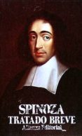 tratado breve-benedictus de spinoza-9788420604787 tratado breve-benedictus de spinoza-9788420604787