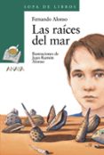 las raices del mar-fernando alonso-9788420784687 las raices del mar-fernando alonso-9788420784687