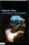 los limites del mundo-eugenio trias-9788423331987 los limites del mundo-eugenio trias-9788423331987