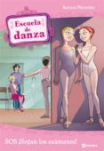 escuela de danza: sos: ¡llegan los examenes¡-aurora marsotto-9788424637187 escuela de danza: sos: ¡llegan los examenes¡-aurora marsotto-9788424637187