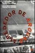 alrededor de...: proyectar la periferia-sara nadal-carles puig-9788425218187 alrededor de...: proyectar la periferia-sara nadal-carles puig-9788425218187