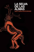 la selva de las almas (ebook)-jean-christophe grange-9788425351587 la selva de las almas (ebook)-jean-christophe grange-9788425351587