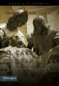 el caballero de las dos banderas-pedro miguel lamet-9788427135987 el caballero de las dos banderas-pedro miguel lamet-9788427135987