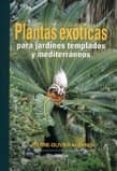 plantas exoticas para jardines templados y mediterraneos-pierre-olivier albano-9788428214087 plantas exoticas para jardines templados y mediterraneos-pierre-olivier albano-9788428214087