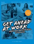 get ahead at work. ingles para administracion y comercio-maria jose carrasco cabrera-9788428335287 get ahead at work. ingles para administracion y comercio-maria jose carrasco cabrera-9788428335287