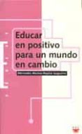 educar en positivo para un mundo en cambio-mercedes muñoz-repiso izaguirre-9788428815987 educar en positivo para un mundo en cambio-mercedes muñoz-repiso izaguirre-9788428815987