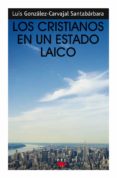 los cristianos en un estado laico-luis gonzalez carvajal santabarbara-9788428820387 los cristianos en un estado laico-luis gonzalez carvajal santabarbara-9788428820387