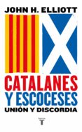 catalanes y escoceses-john h. elliott-9788430619887 catalanes y escoceses-john h. elliott-9788430619887
