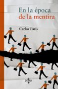 en la epoca de la mentira-carlos paris-9788430961887 en la epoca de la mentira-carlos paris-9788430961887