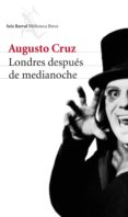 londres después de medianoche (ebook)-augusto cruz-9788432222887 londres después de medianoche (ebook)-augusto cruz-9788432222887