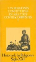 historia de las religiones: las religiones constituidas en asia y sus contracorrientes i (2ª ed.)-s.m. et al. blondeau-9788432304187 historia de las religiones: las religiones constituidas en asia y sus contracorrientes i (2ª ed.)-s.m. et al. blondeau-9788432304187