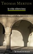 la vida silenciosa-thomas merton-9788433023087 la vida silenciosa-thomas merton-9788433023087