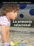 la armonia relacional: aplicaciones de la caja de arena a la traumaterapia-jose luis gonzalo marrodan-rafael benito moraga-9788433029287 la armonia relacional: aplicaciones de la caja de arena a la traumaterapia-jose luis gonzalo marrodan-rafael benito moraga-9788433029287