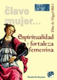 espiritualidad y fortaleza femenina (ebook)-9788433033987 espiritualidad y fortaleza femenina (ebook)-9788433033987