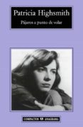 Los mejores libros de descarga gratuita pdf PÁJAROS A PUNTO DE VOLAR 9788433944887 de PATRICIA HIGHSMITH en español