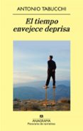 el tiempo envejece deprisa-antonio tabucchi-9788433975287 el tiempo envejece deprisa-antonio tabucchi-9788433975287