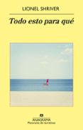 todo esto para que-lionel shriver-9788433978387 todo esto para que-lionel shriver-9788433978387