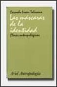 las mascaras de la identidad claves antropologicas-carmelo lison tolosana-9788434422087 las mascaras de la identidad claves antropologicas-carmelo lison tolosana-9788434422087