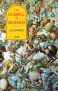 las guerras de granada-luis suarez-9788434426887 las guerras de granada-luis suarez-9788434426887