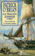 la fragata surprise: una novela de la armada inglesa-patrick o brian-9788435006187 la fragata surprise: una novela de la armada inglesa-patrick o brian-9788435006187