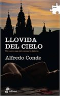 llovida del cielo-alfredo conde-9788435010887 llovida del cielo-alfredo conde-9788435010887