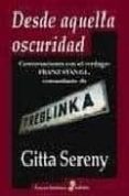 desde aquella oscuridad: conversaciones con el verdugo: franz sta ngl, comandante de treblinka-gitta sereny-9788435026987 desde aquella oscuridad: conversaciones con el verdugo: franz sta ngl, comandante de treblinka-gitta sereny-9788435026987