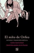 el mito de orfeo-carlos garcia gual-david hernandez de la fuente-9788437507187 el mito de orfeo-carlos garcia gual-david hernandez de la fuente-9788437507187