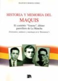 historia y memoria del maquis: el cordobes veneno, ultimo guerril lero de la mancha (extremeños, andaluces y manchegos en la resistencia)-francisco moreno gomez-9788438104187 historia y memoria del maquis: el cordobes veneno, ultimo guerril lero de la mancha (extremeños, andaluces y manchegos en la resistencia)-francisco moreno gomez-9788438104187