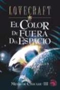 mitos de cthulhu iii: el color de fuera del espacio, la noche del oceano; fragmentos descartados de la sombra sobre innsmouth-h.p. lovecraft-9788441414587 mitos de cthulhu iii: el color de fuera del espacio, la noche del oceano; fragmentos descartados de la sombra sobre innsmouth-h.p. lovecraft-9788441414587