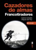 cazadores de almas. (ebook)-carlos canales-miguel del rey-9788441438187 cazadores de almas. (ebook)-carlos canales-miguel del rey-9788441438187