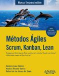 métodos ágiles: scrum, kanban, lean (2ª ed.)-carmen lasa gomez-alonso alvarez garcia-9788441538887 métodos ágiles: scrum, kanban, lean (2ª ed.)-carmen lasa gomez-alonso alvarez garcia-9788441538887
