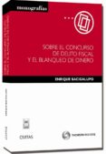 sobre el concurso de delito fiscal y blanqueo de dinero-enrique bacigalupo-9788447039487 sobre el concurso de delito fiscal y blanqueo de dinero-enrique bacigalupo-9788447039487