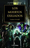 los muertos exiliados (la herejia de horus nº 17)-graham mcneill-9788448044787 los muertos exiliados (la herejia de horus nº 17)-graham mcneill-9788448044787