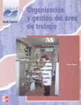 organización y gestión del área de trabajo. grado superior. sanidad-arturo ortega perez-9788448126087 organización y gestión del área de trabajo. grado superior. sanidad-arturo ortega perez-9788448126087