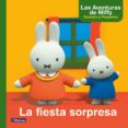 la fiesta sorpresa (las aventuras de miffy. primeras lecturas)-dick bruna-9788448847487 la fiesta sorpresa (las aventuras de miffy. primeras lecturas)-dick bruna-9788448847487