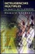 inteligencias multiples: la teoria en la practica-howard gardner-9788449305887 inteligencias multiples: la teoria en la practica-howard gardner-9788449305887