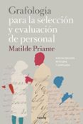 grafologia para la seleccion y evaluacion de personal-matilde priante-9788449333187 grafologia para la seleccion y evaluacion de personal-matilde priante-9788449333187
