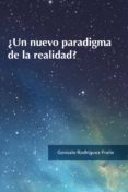 ¿un nuevo paradigma de la realidad? (ebook)-9788460827887 ¿un nuevo paradigma de la realidad? (ebook)-9788460827887