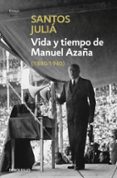 vida y tiempo de manuel azaña-santos julia-9788466331487 vida y tiempo de manuel azaña-santos julia-9788466331487